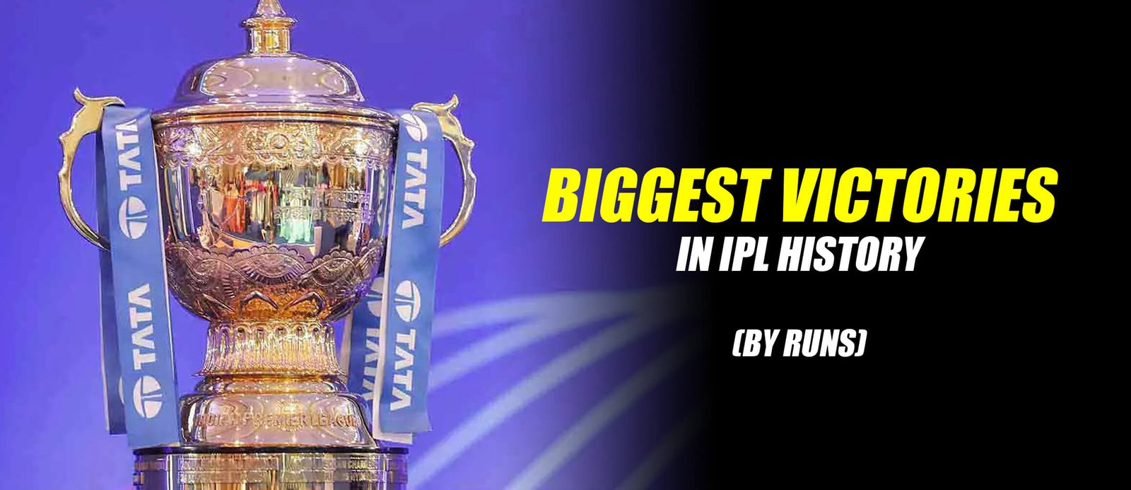 Biggest victories in IPL history (By Runs)