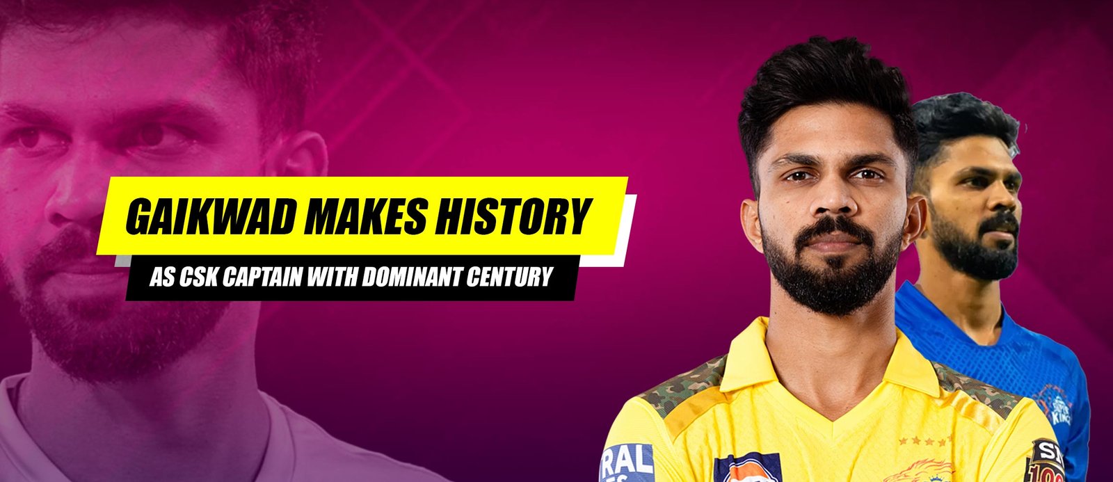 Gaikwad Makes History as CSK Captain with Dominant Century