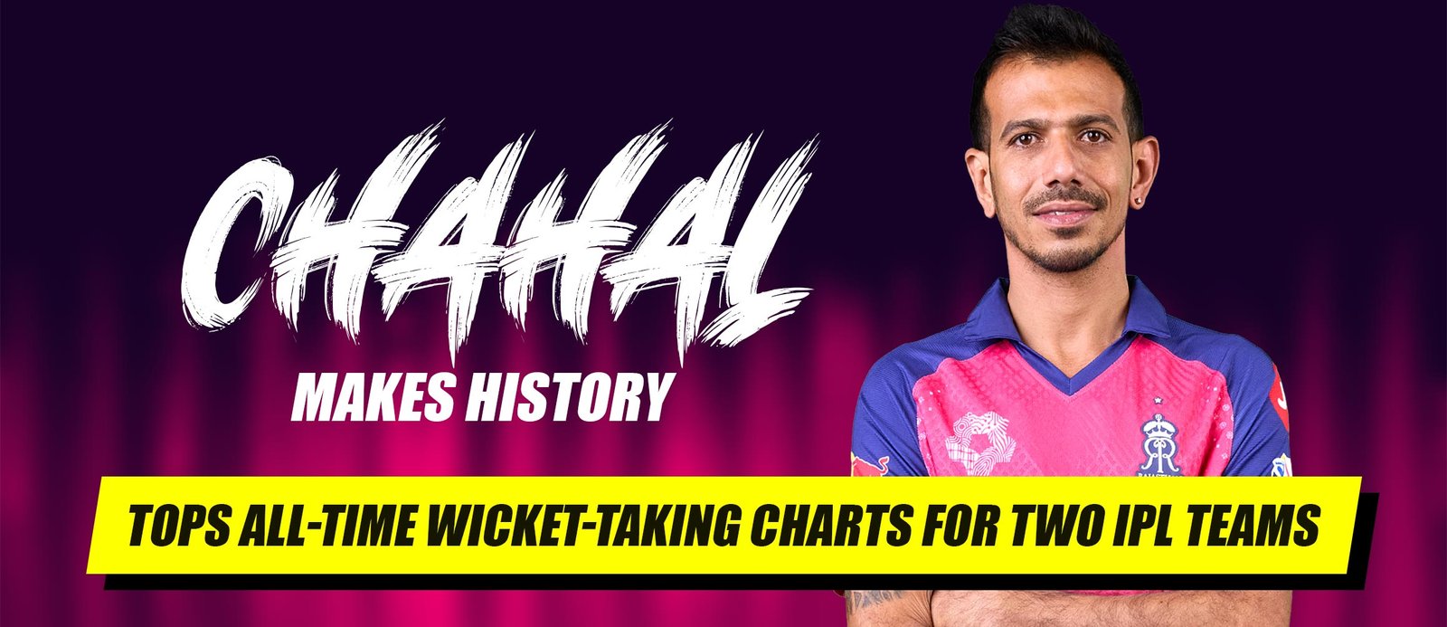 Chahal Makes History: Tops All-Time Wicket-Taking Charts for Two IPL Teams