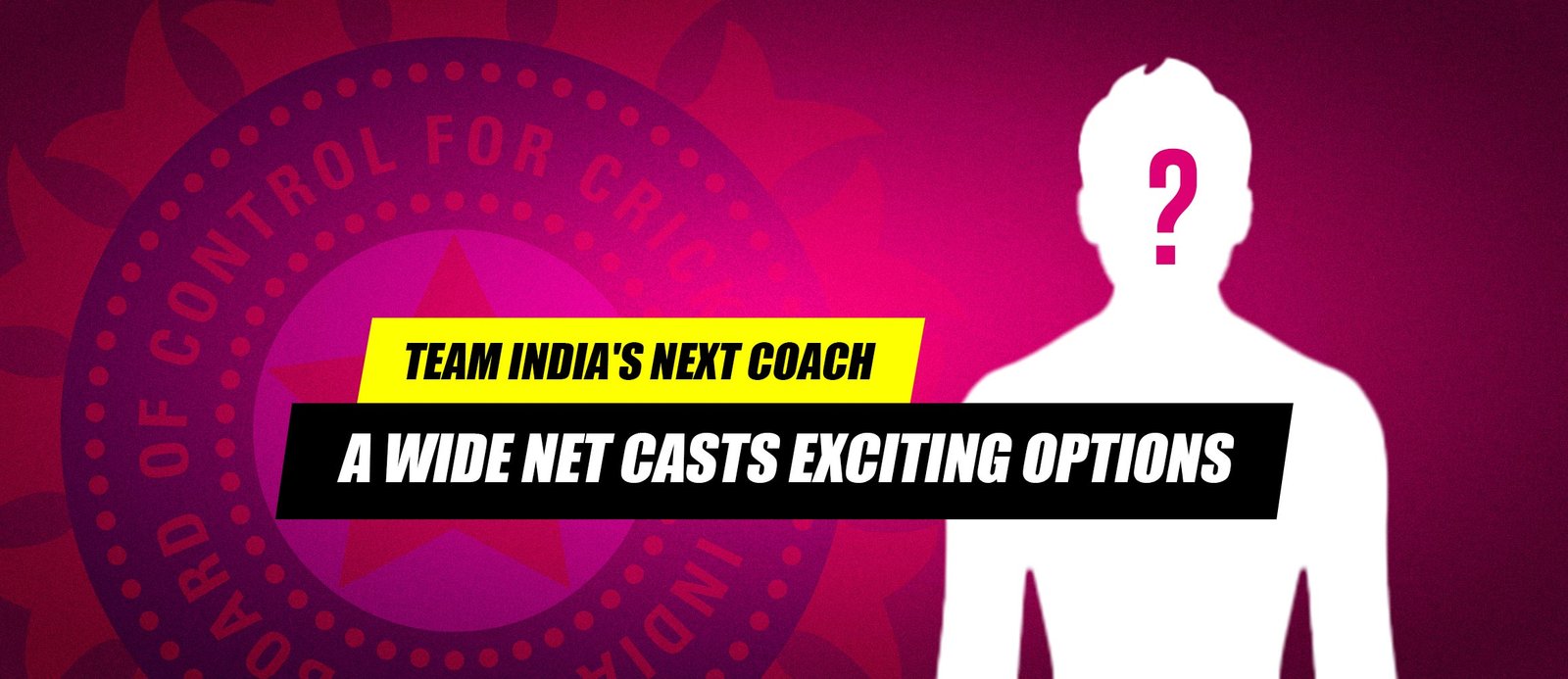 Team India’s Next Coach: A Wide Net Casts Exciting Options