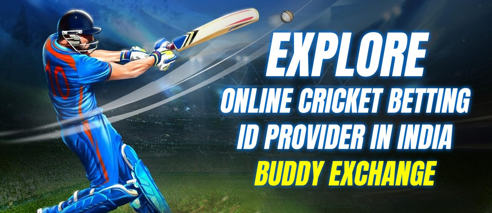Explore the best online cricket betting ID provider in India – Buddy Exchange 