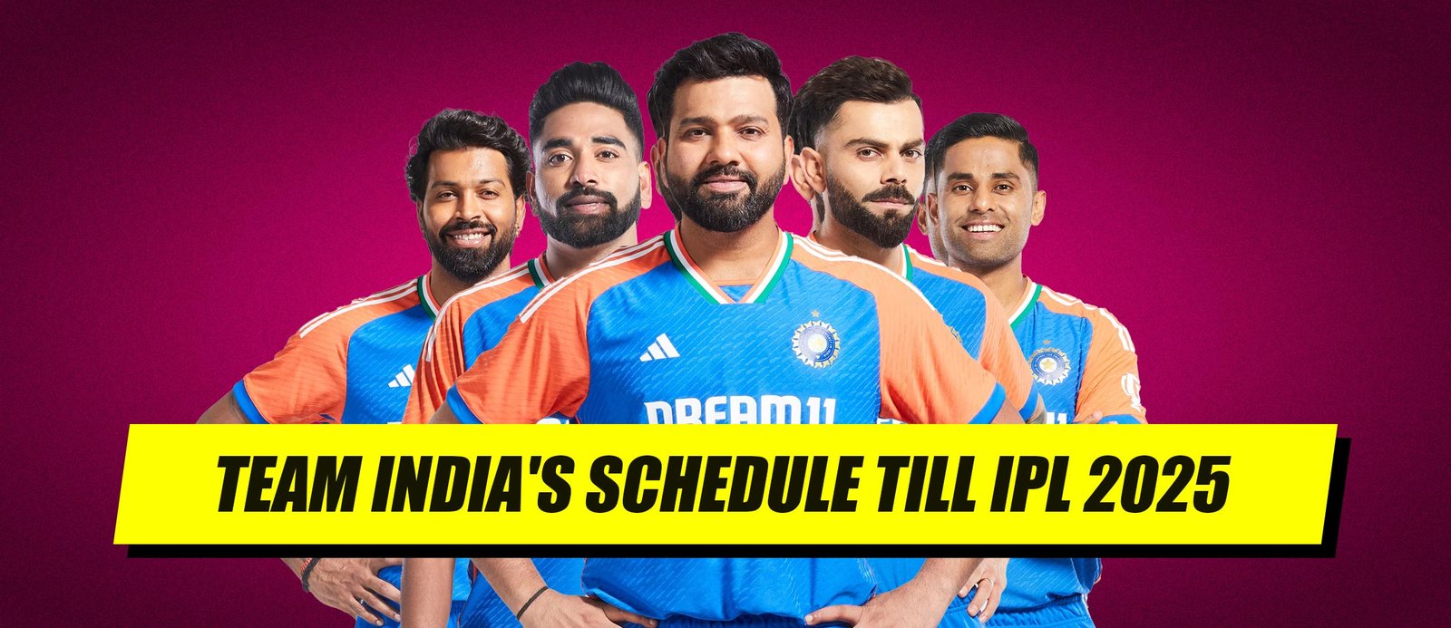 Team India’s Schedule till IPL 2025