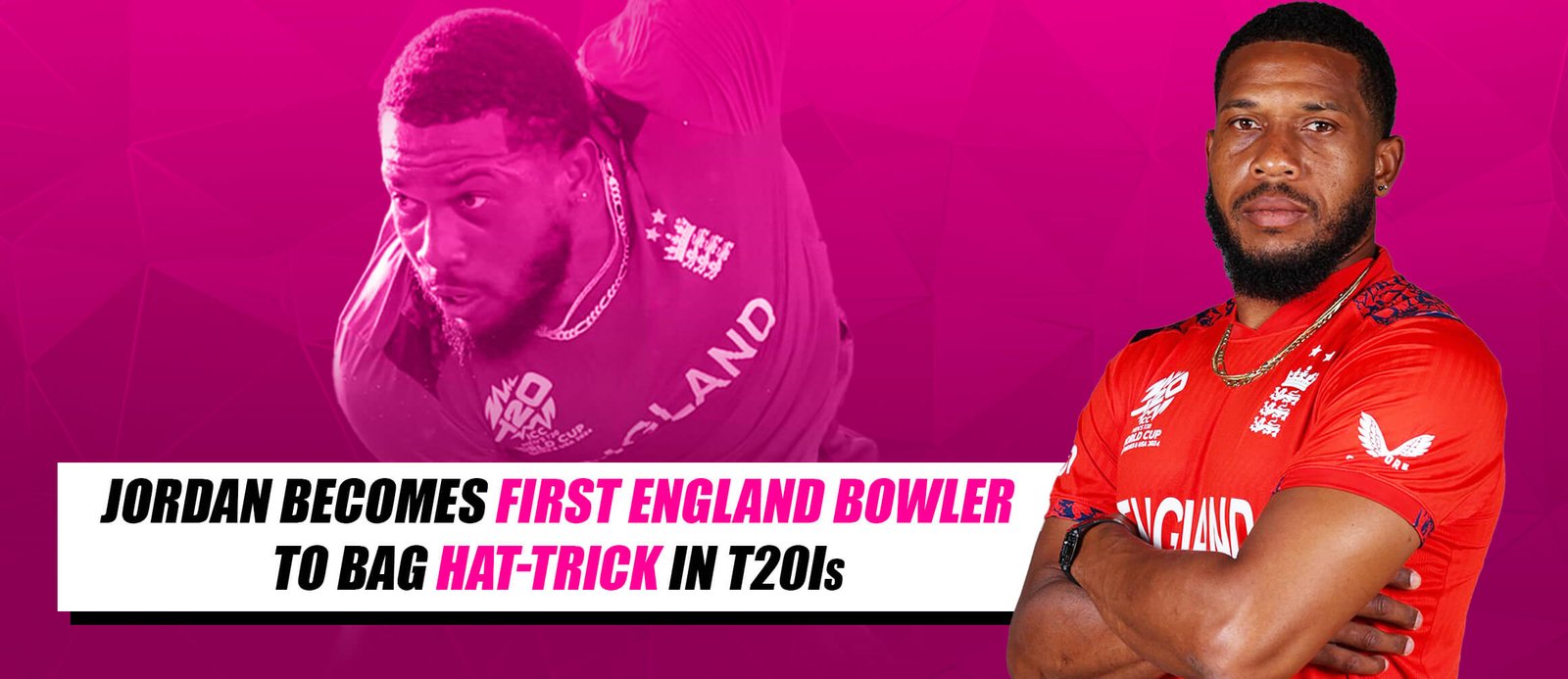 Jordan becomes first England bowler to bag hat-trick in T20Is