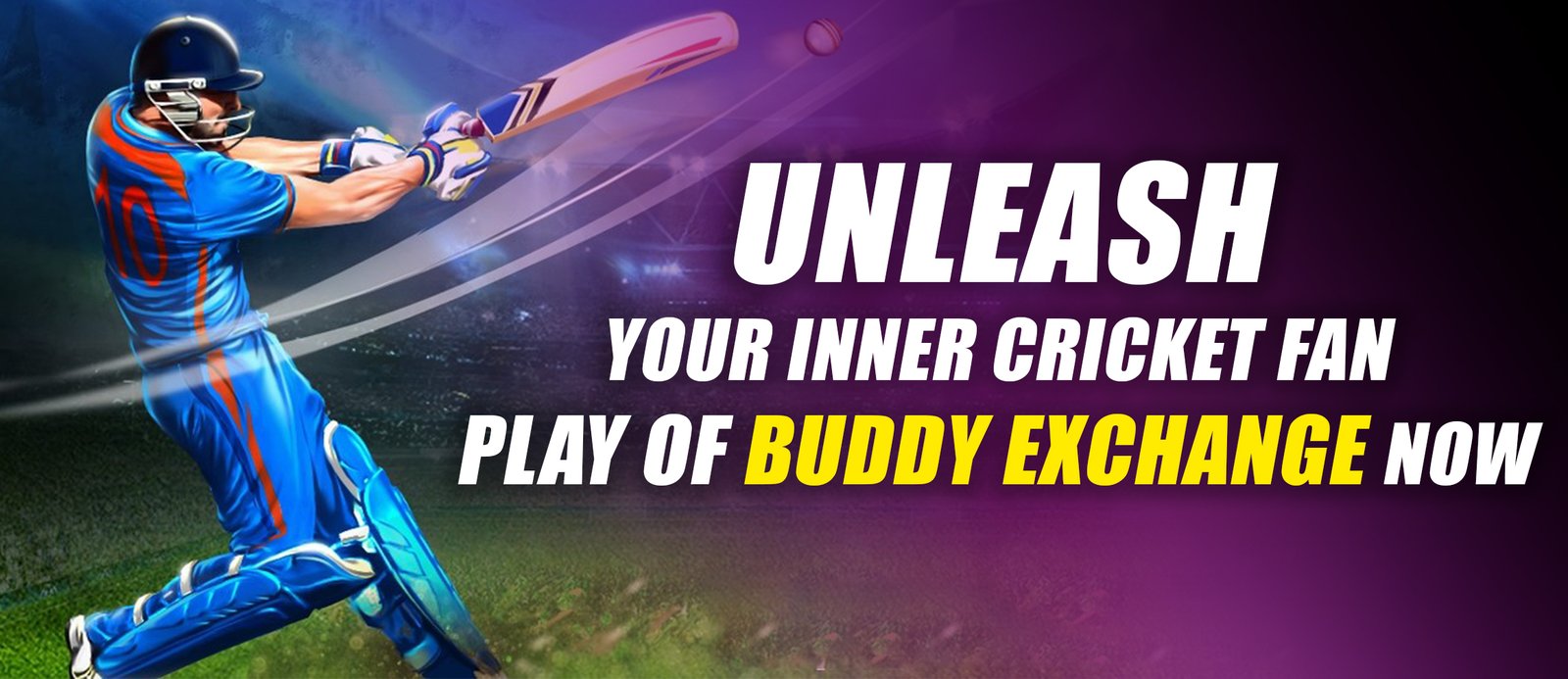 Unleash Your Inner Cricket Fan, Play of Buddy Exchange Now!