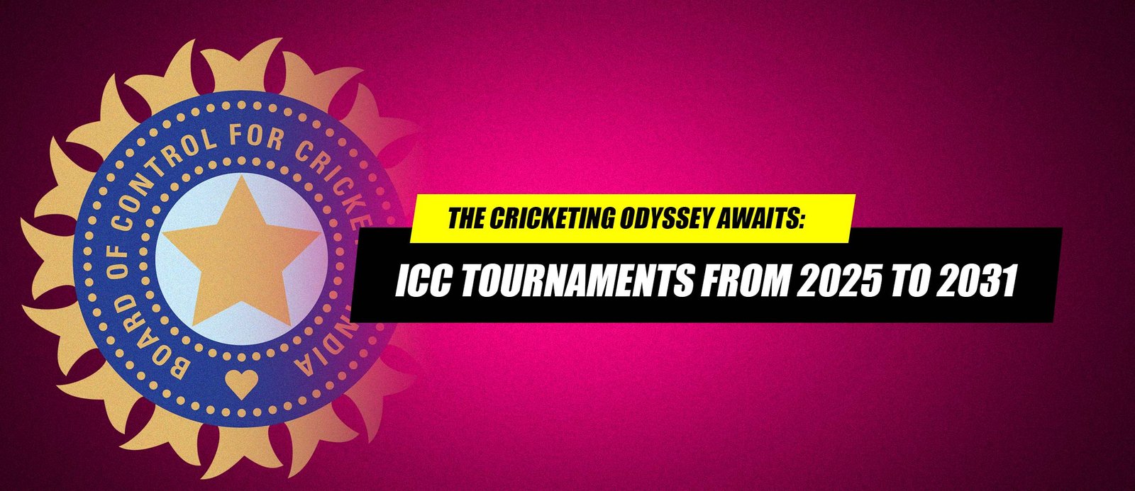 The Cricketing Odyssey Awaits: ICC Tournaments from 2025 to 2031