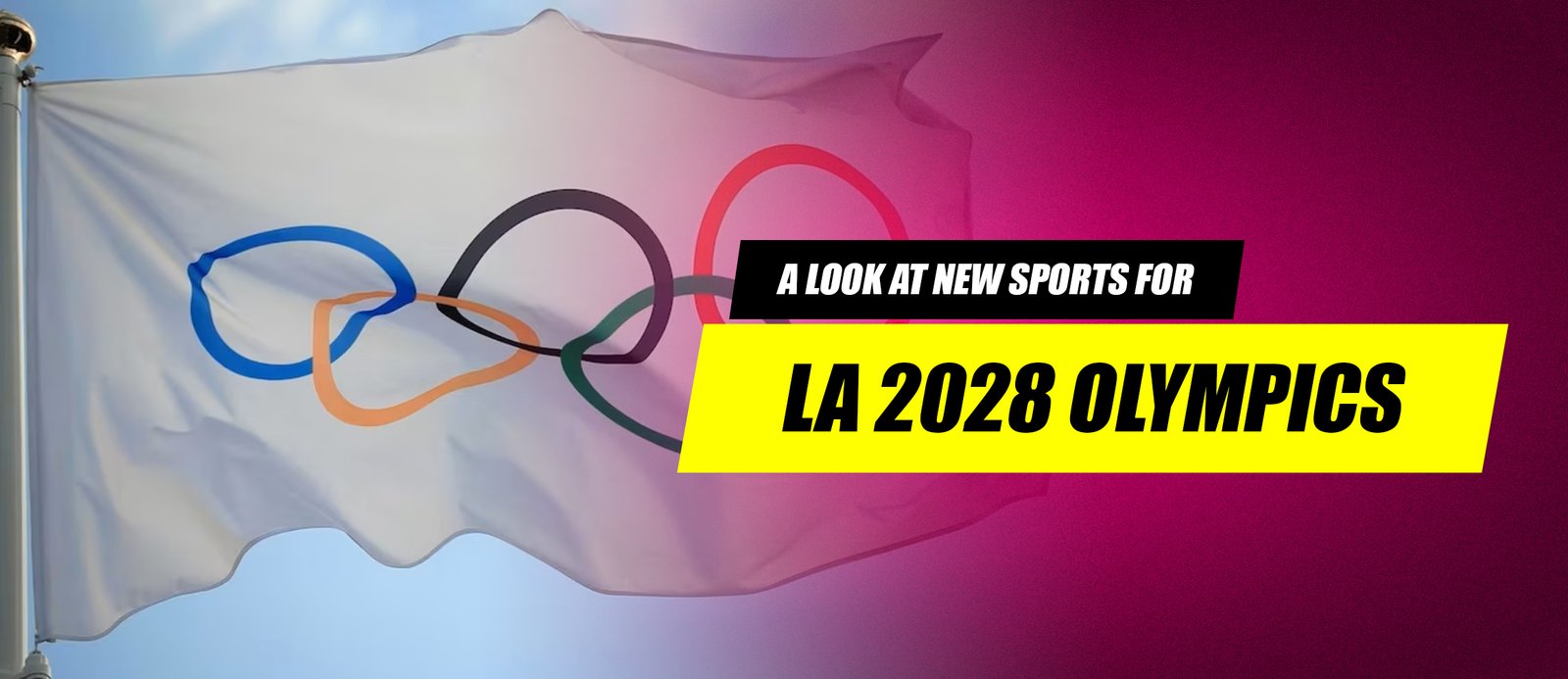 A Look at New Sports for LA 2028 Olympics