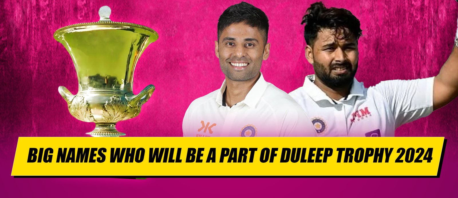 Big names who will be a part of Duleep Trophy 2024