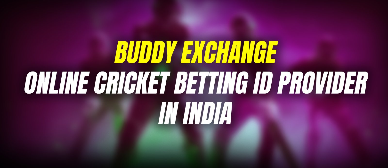 Buddy Exchange- online cricket betting Id provider in India