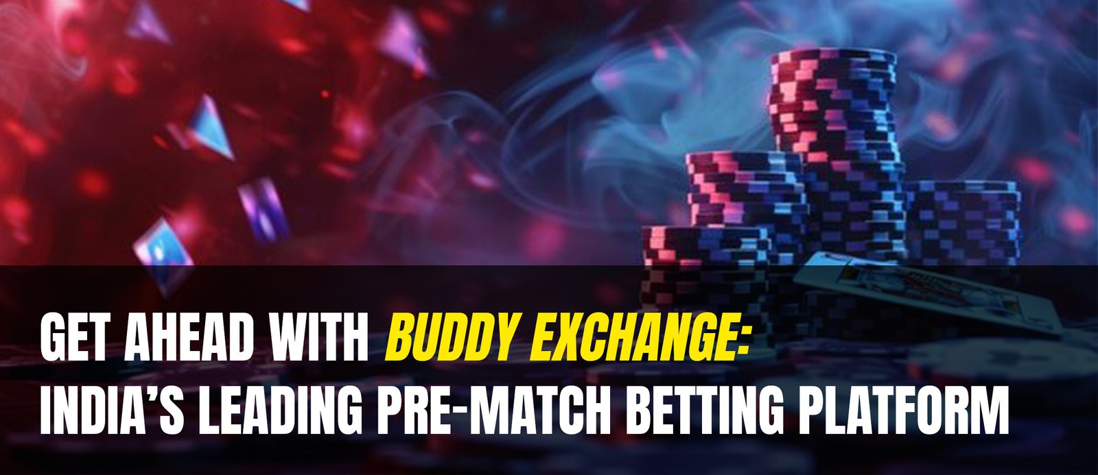 Get Ahead with Buddy Exchange: India’s Leading Pre-Match Betting Platform