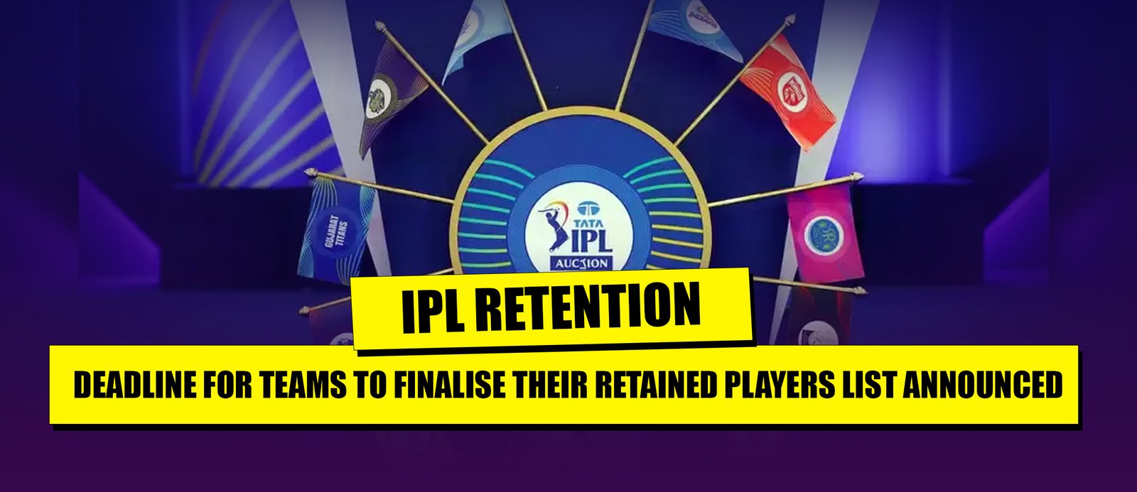 IPL Retention: Deadline For Teams to Finalise Their Retained Players List Announced